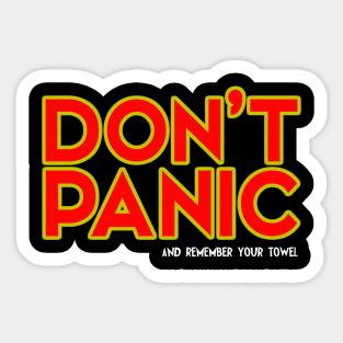 Don't Panic - and remember your towel Sticker